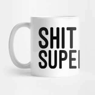 Shit Show Supervisor - Funny Sayings Mug